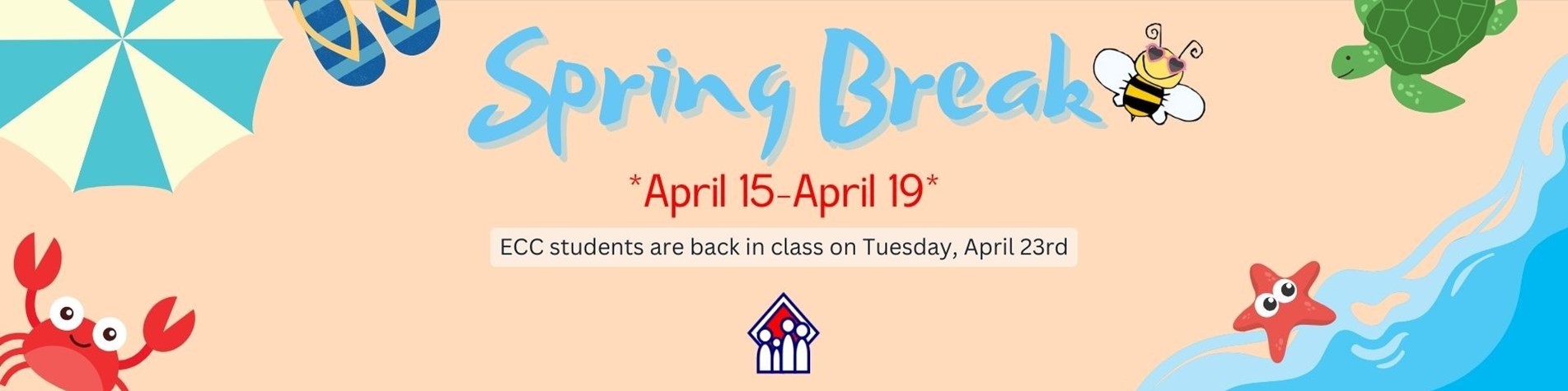 Spring Break; students are back on campus Tuesday, April 23rd